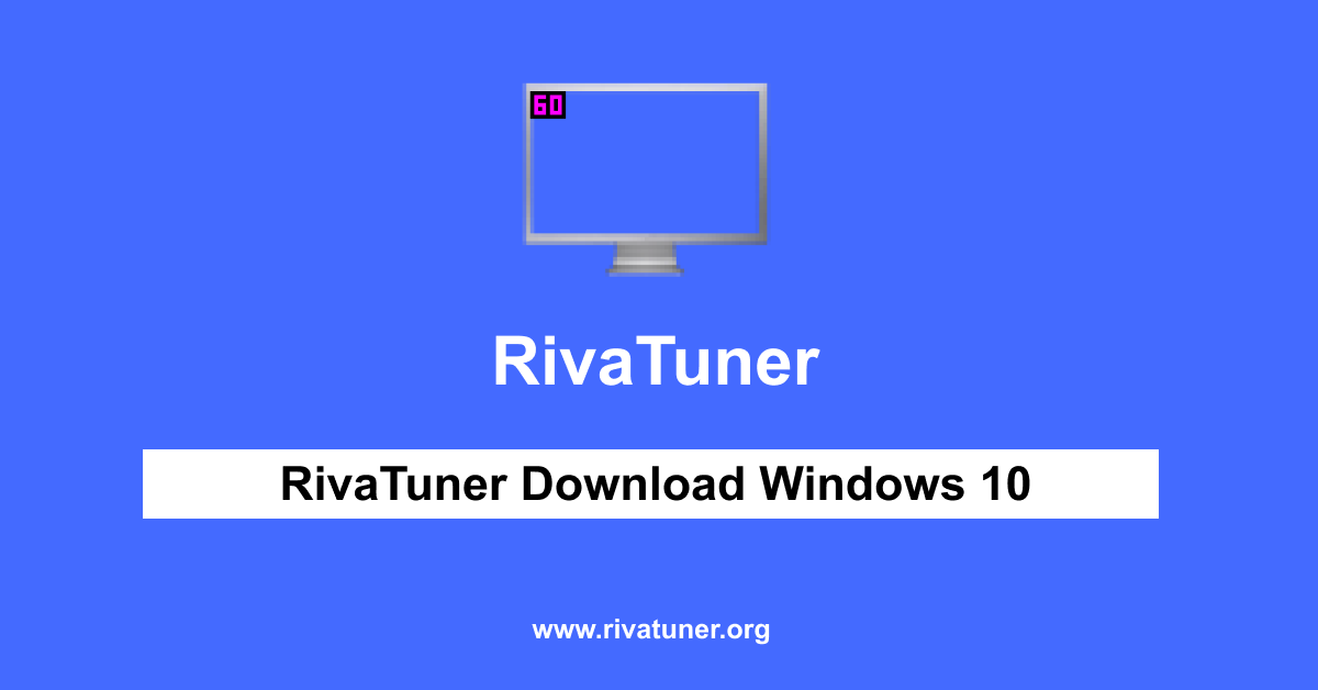 RivaTuner Download Windows 10